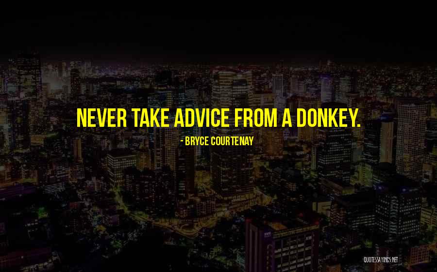 Oktanov Quotes By Bryce Courtenay Oktanov Quotes By Bryce Courtenay