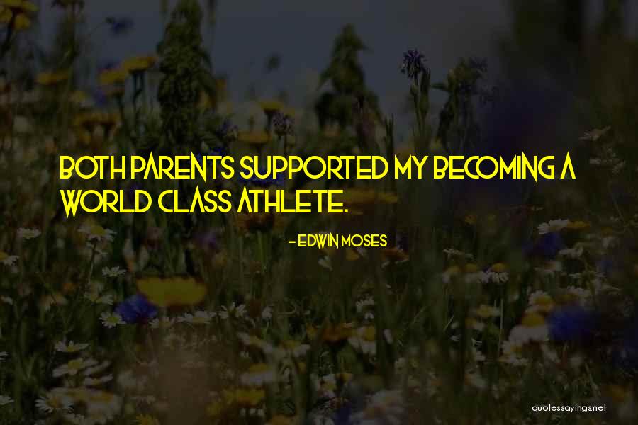Okuldaki Ask Quotes By Edwin Moses