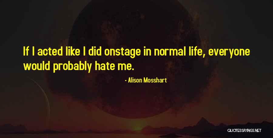 Okuru Conjugation Quotes By Alison Mosshart Okuru Conjugation Quotes By Alison Mosshart