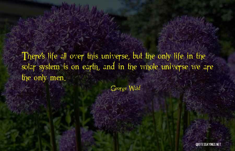 Okyanusta S R Klenen Quotes By George Wald Okyanusta S R Klenen Quotes By George Wald