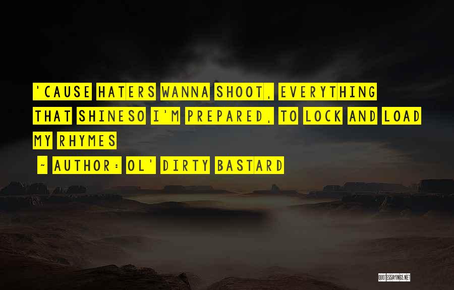 Ol Dirty Quotes By Ol' Dirty Bastard