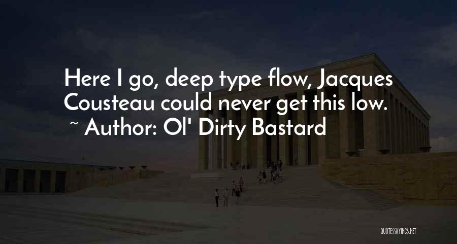Ol Dirty Quotes By Ol' Dirty Bastard