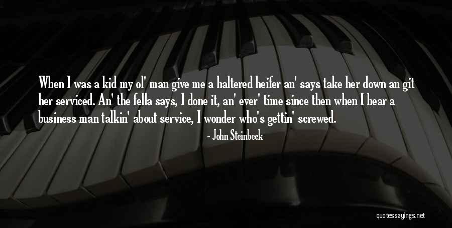 Ol Man Quotes By John Steinbeck