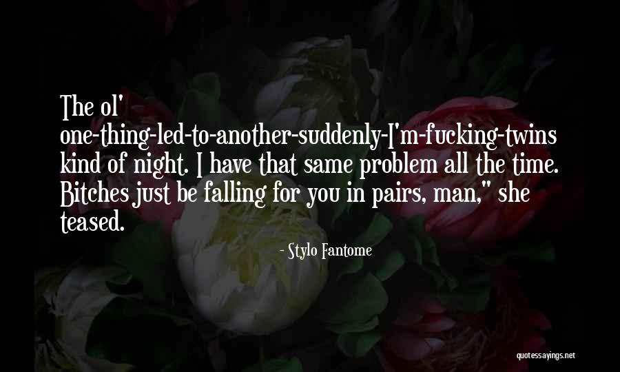Ol Man Quotes By Stylo Fantome Ol Man Quotes By Stylo Fantome