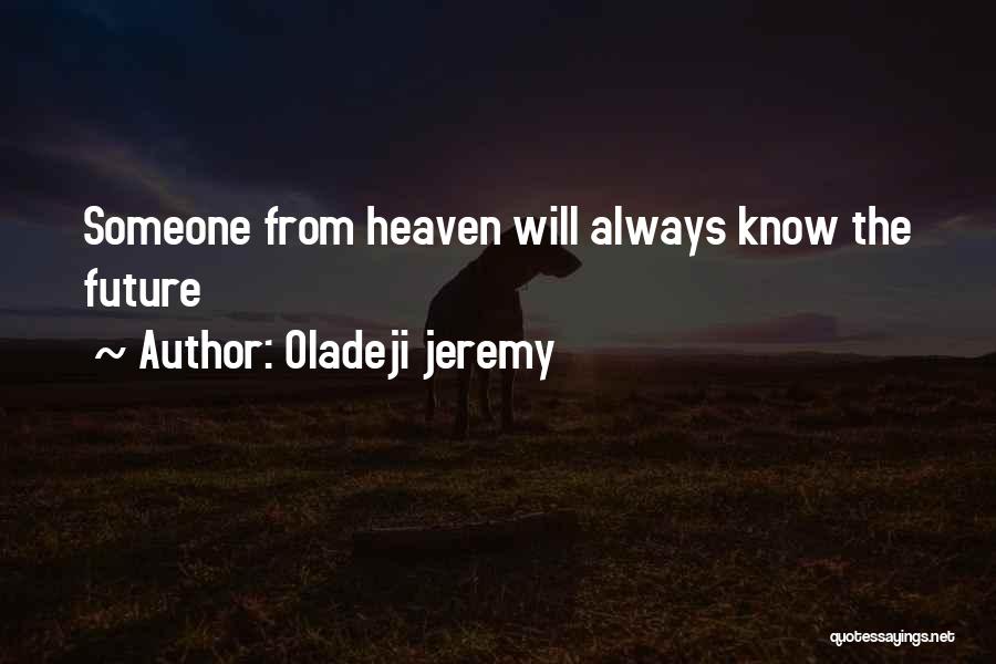 Oladeji Jeremy Quotes 393259