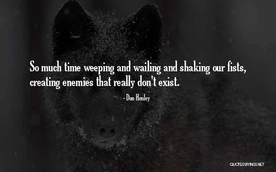Oladosu Afis Quotes By Don Henley Oladosu Afis Quotes By Don Henley