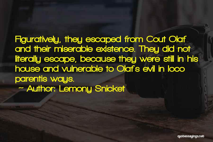 Olaf's Quotes By Lemony Snicket