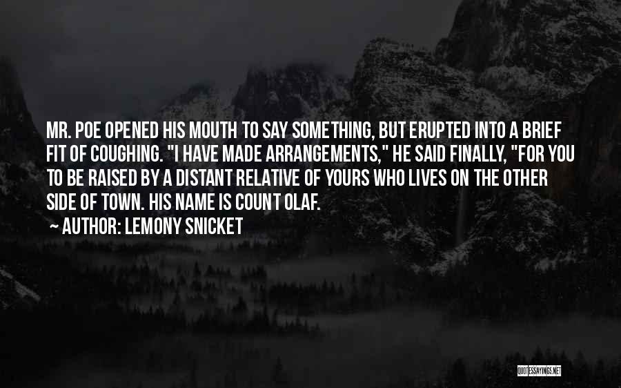 Olaf's Quotes By Lemony Snicket