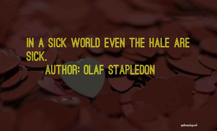 Olaf's Quotes By Olaf Stapledon