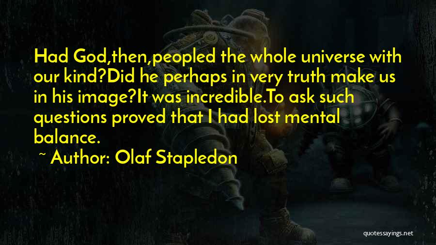 Olaf's Quotes By Olaf Stapledon