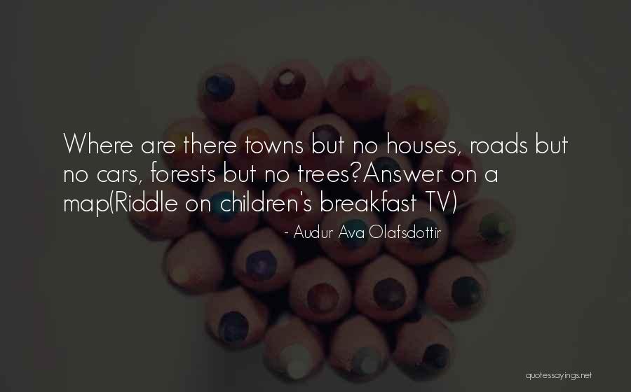 Olafsdottir Quotes By Audur Ava Olafsdottir Olafsdottir Quotes By Audur Ava Olafsdottir
