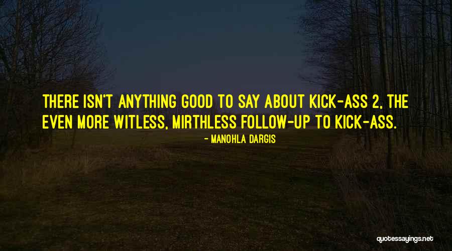 Olaminas Quotes By Manohla Dargis Olaminas Quotes By Manohla Dargis
