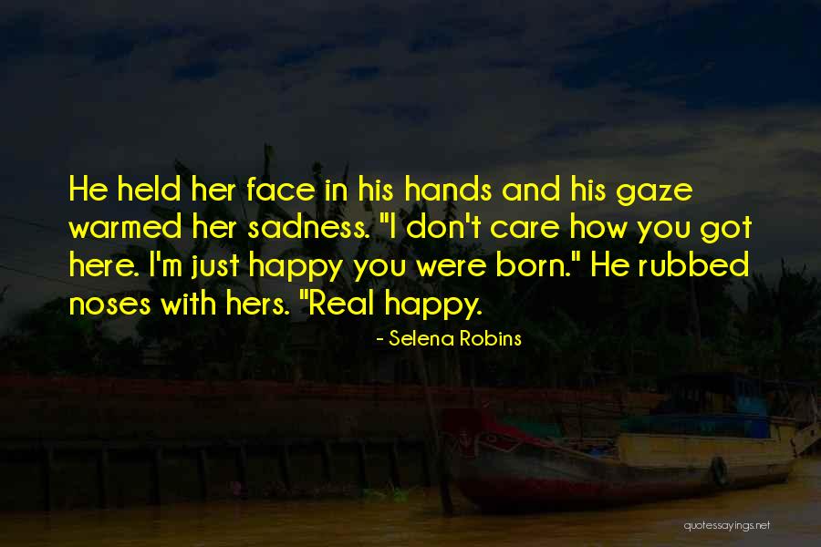 Olanca Ca Quotes By Selena Robins Olanca Ca Quotes By Selena Robins