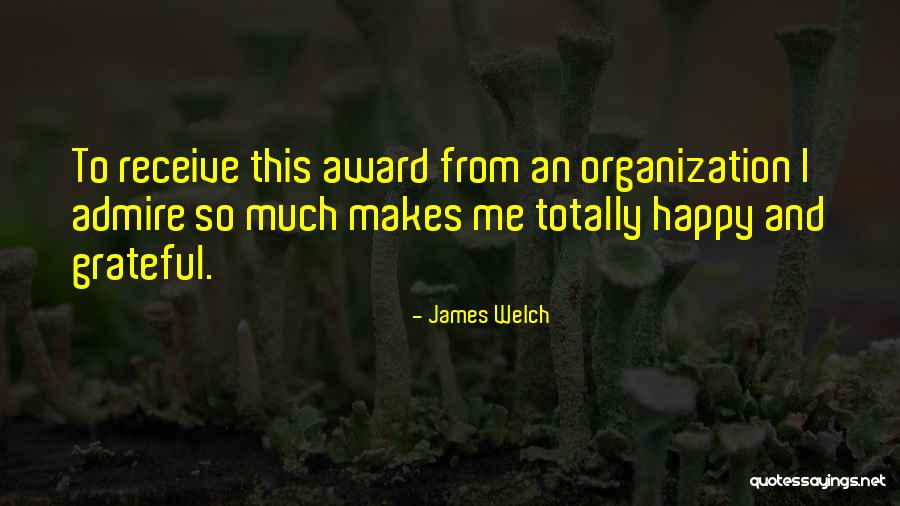Olaria Bajouca Quotes By James Welch Olaria Bajouca Quotes By James Welch