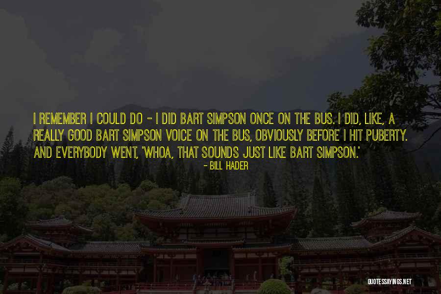 Olasjobs Quotes By Bill Hader Olasjobs Quotes By Bill Hader