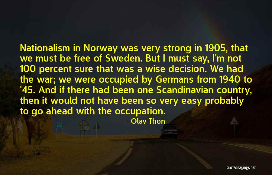 Olav Thon Quotes 2115802 Olav Thon Quotes 2115802