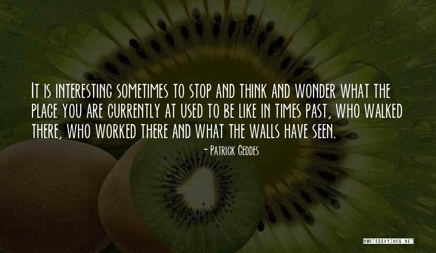Olavi Uusivirta Quotes By Patrick Geddes Olavi Uusivirta Quotes By Patrick Geddes
