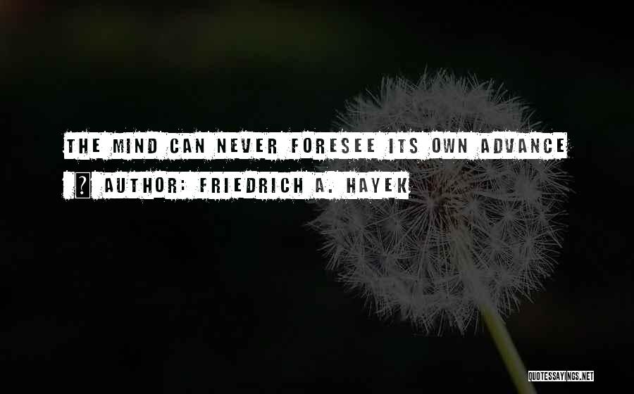Olaylar Olaylar Quotes By Friedrich A. Hayek