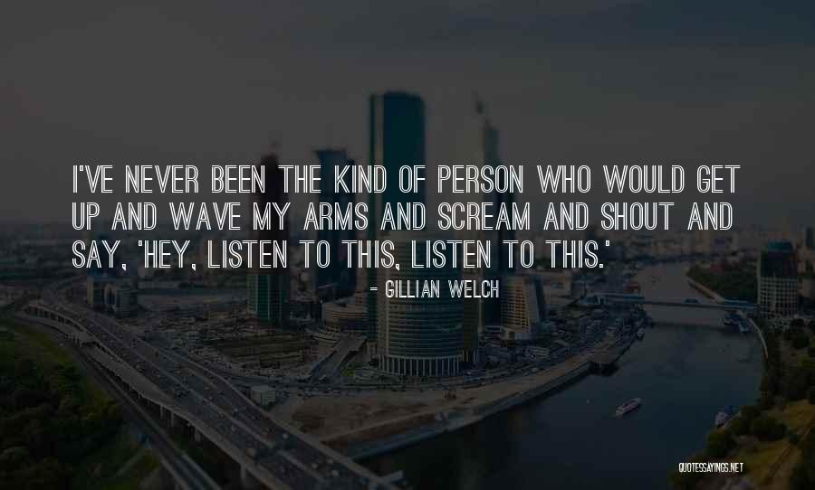 Olberte Quotes By Gillian Welch Olberte Quotes By Gillian Welch