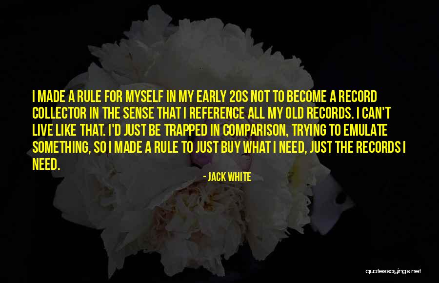 Old 20s Quotes By Jack White Old 20s Quotes By Jack White