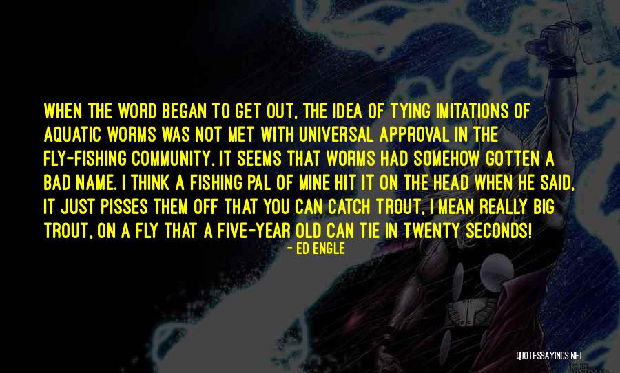 Old 3 Seconds Quotes By Ed Engle Old 3 Seconds Quotes By Ed Engle