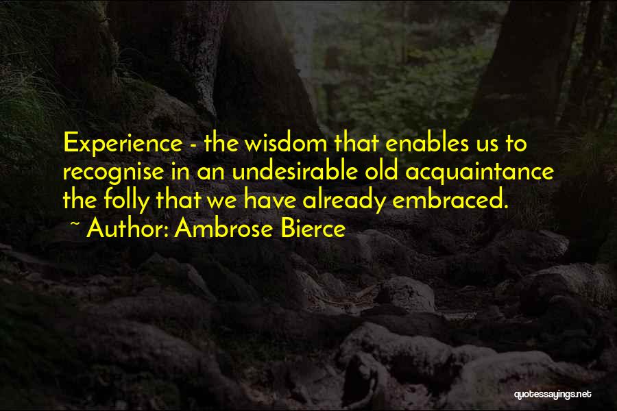 Old Acquaintance Quotes By Ambrose Bierce