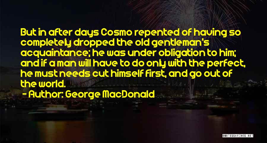 Old Acquaintance Quotes By George MacDonald