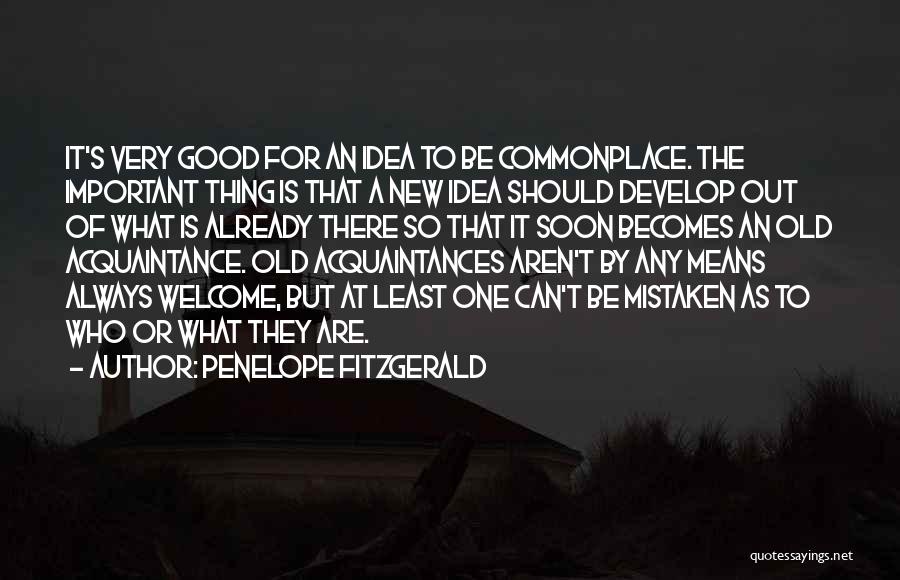 Old Acquaintance Quotes By Penelope Fitzgerald