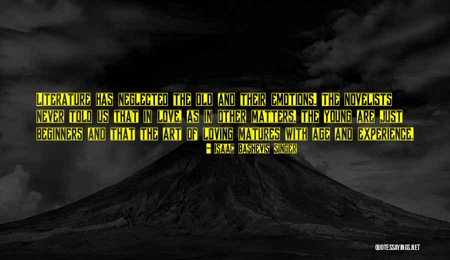Old Age And Experience Quotes By Isaac Bashevis Singer Old Age And Experience Quotes By Isaac Bashevis Singer
