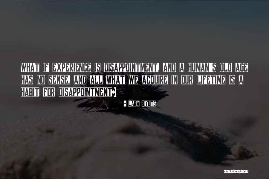 Old Age And Experience Quotes By Lara Biyuts Old Age And Experience Quotes By Lara Biyuts