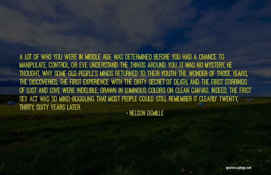 Old Age And Experience Quotes By Nelson DeMille Old Age And Experience Quotes By Nelson DeMille