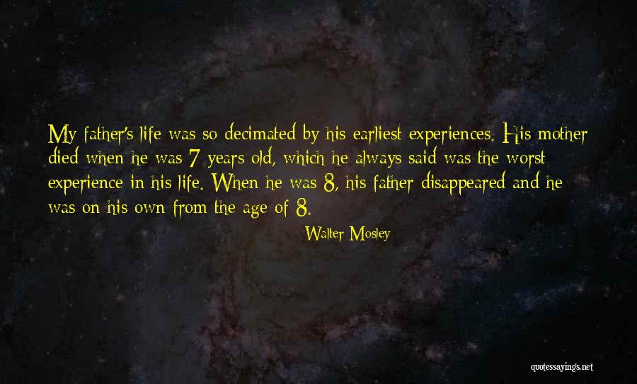 Old Age And Experience Quotes By Walter Mosley Old Age And Experience Quotes By Walter Mosley