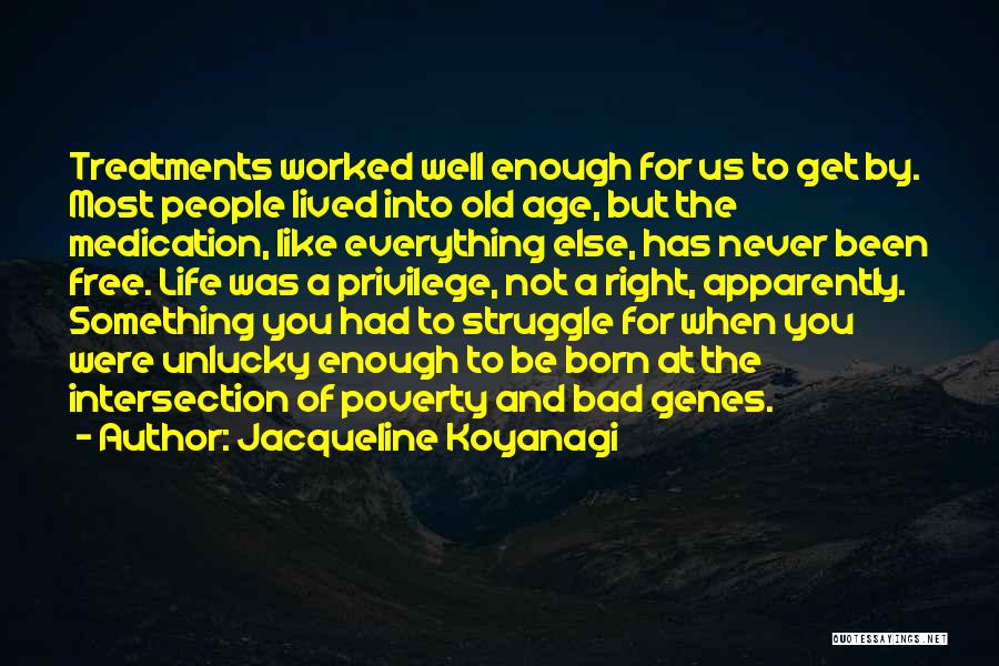 Old Age And Illness Quotes By Jacqueline Koyanagi