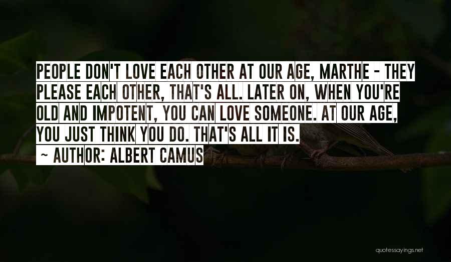 Old Age And Love Quotes By Albert Camus