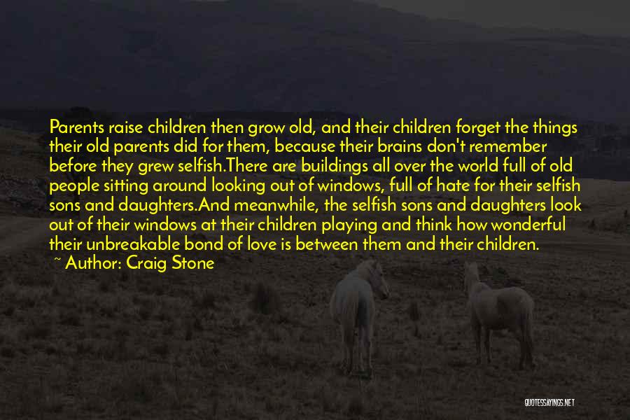 Old Age And Love Quotes By Craig Stone