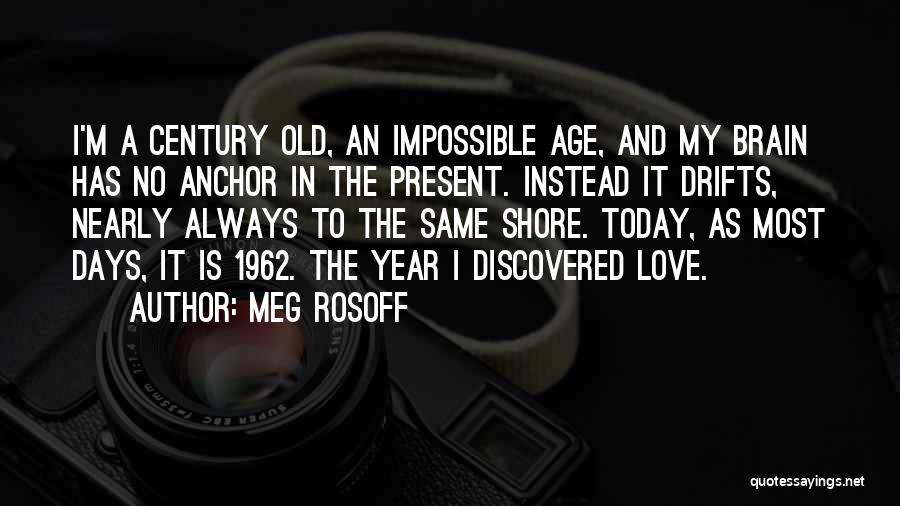 Old Age And Love Quotes By Meg Rosoff