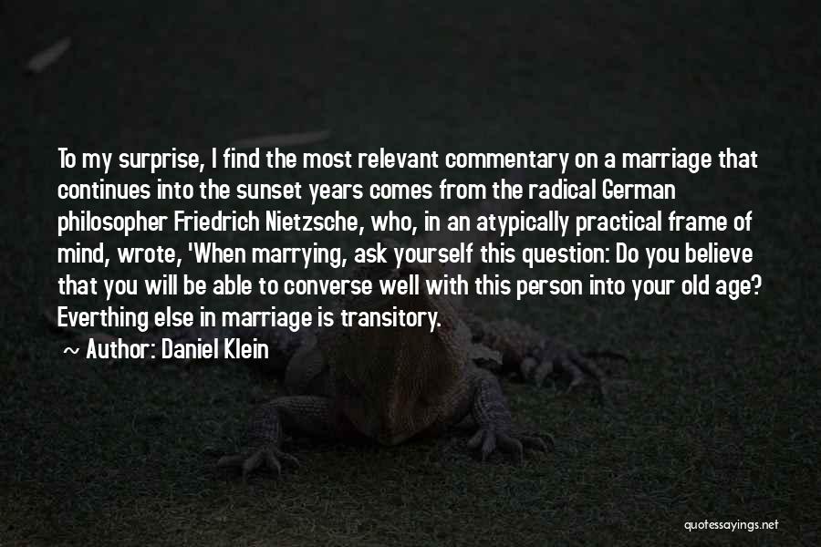 Old Age And Marriage Quotes By Daniel Klein
