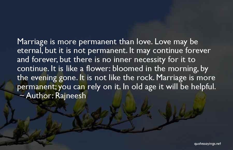 Old Age And Marriage Quotes By Rajneesh