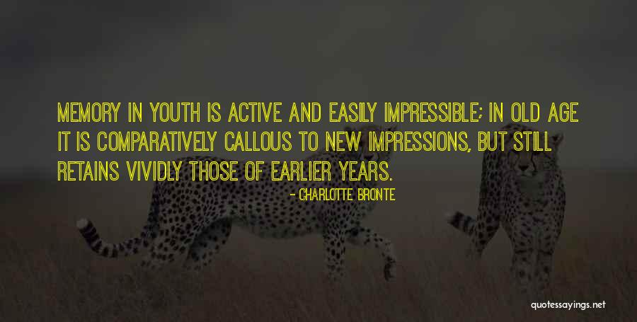 Old Age And Memory Quotes By Charlotte Bronte Old Age And Memory Quotes By Charlotte Bronte