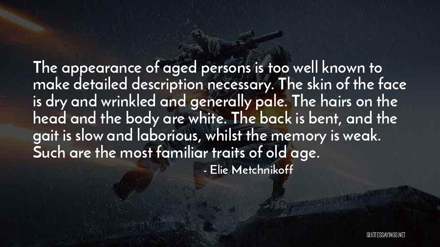Old Age And Memory Quotes By Elie Metchnikoff Old Age And Memory Quotes By Elie Metchnikoff