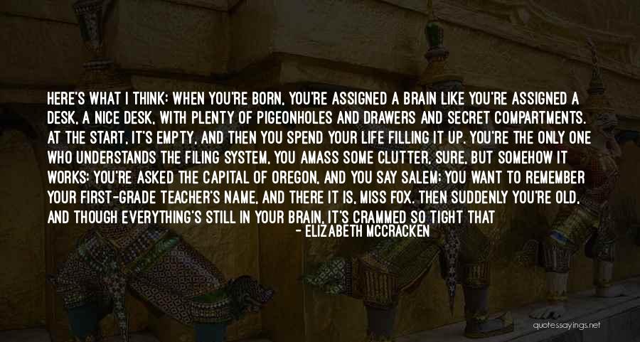 Old Age And Memory Quotes By Elizabeth McCracken Old Age And Memory Quotes By Elizabeth McCracken