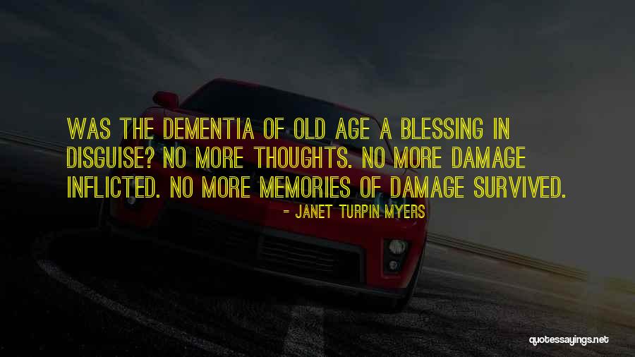 Old Age And Memory Quotes By Janet Turpin Myers Old Age And Memory Quotes By Janet Turpin Myers