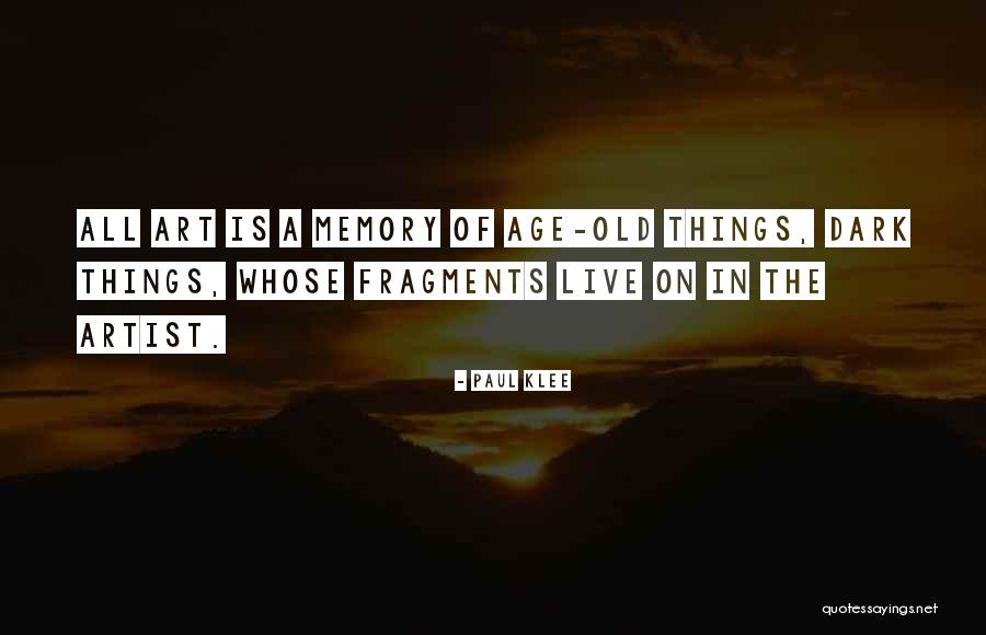 Old Age And Memory Quotes By Paul Klee Old Age And Memory Quotes By Paul Klee