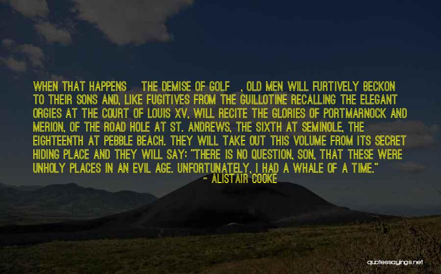 Old Age And Time Quotes By Alistair Cooke Old Age And Time Quotes By Alistair Cooke