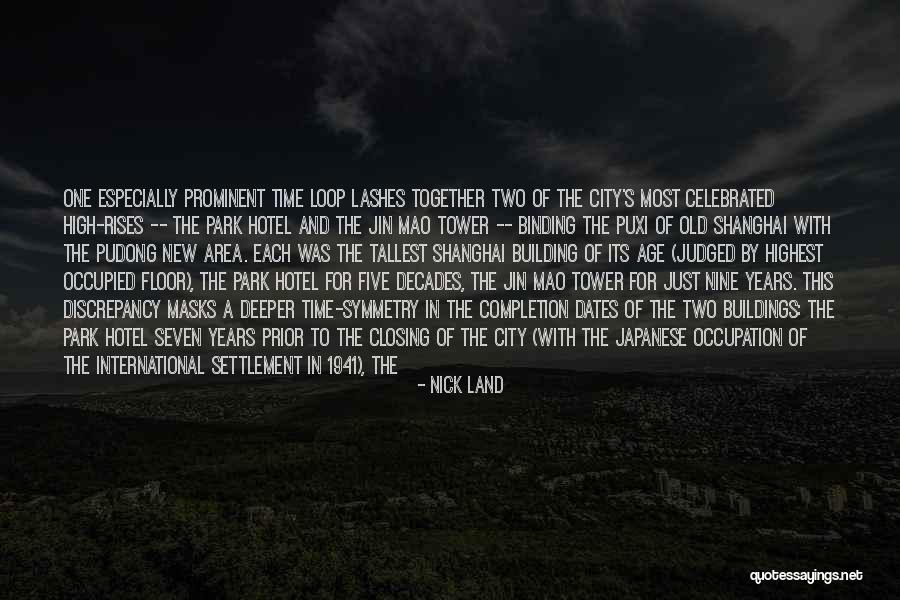 Old Age And Time Quotes By Nick Land