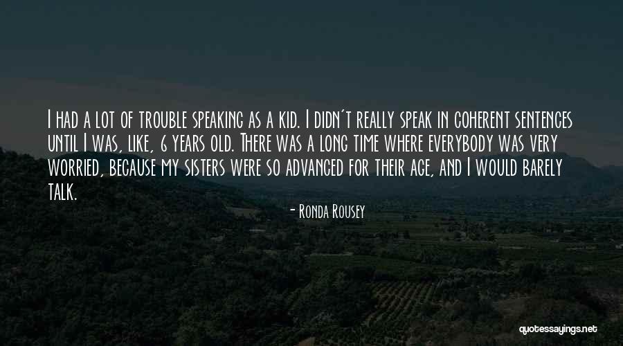 Old Age And Time Quotes By Ronda Rousey Old Age And Time Quotes By Ronda Rousey