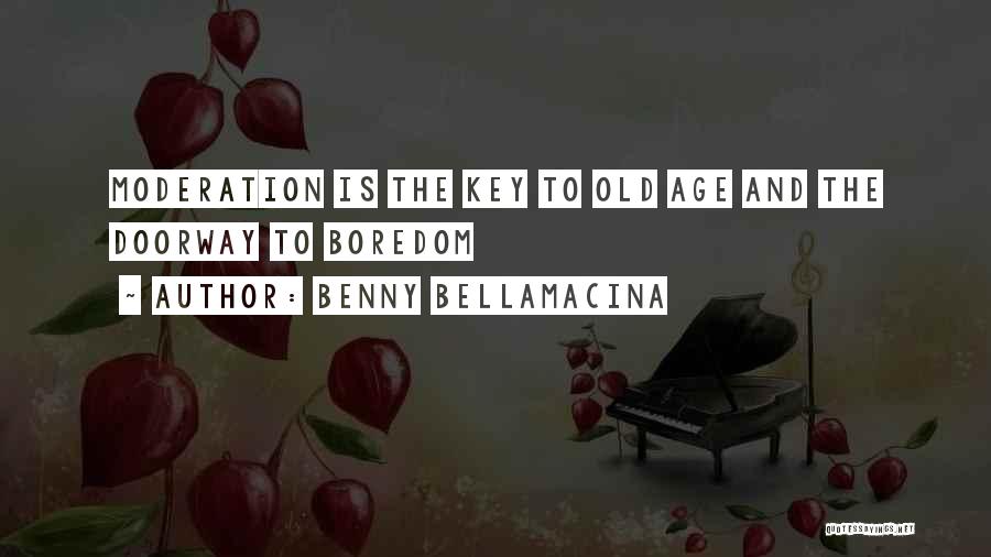 Old Age And Wisdom Quotes By Benny Bellamacina