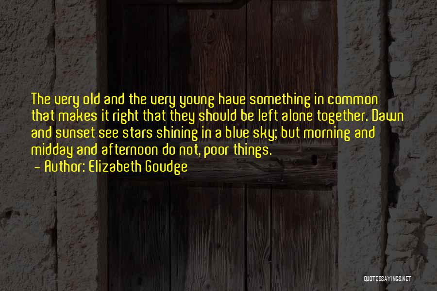 Old Age And Wisdom Quotes By Elizabeth Goudge