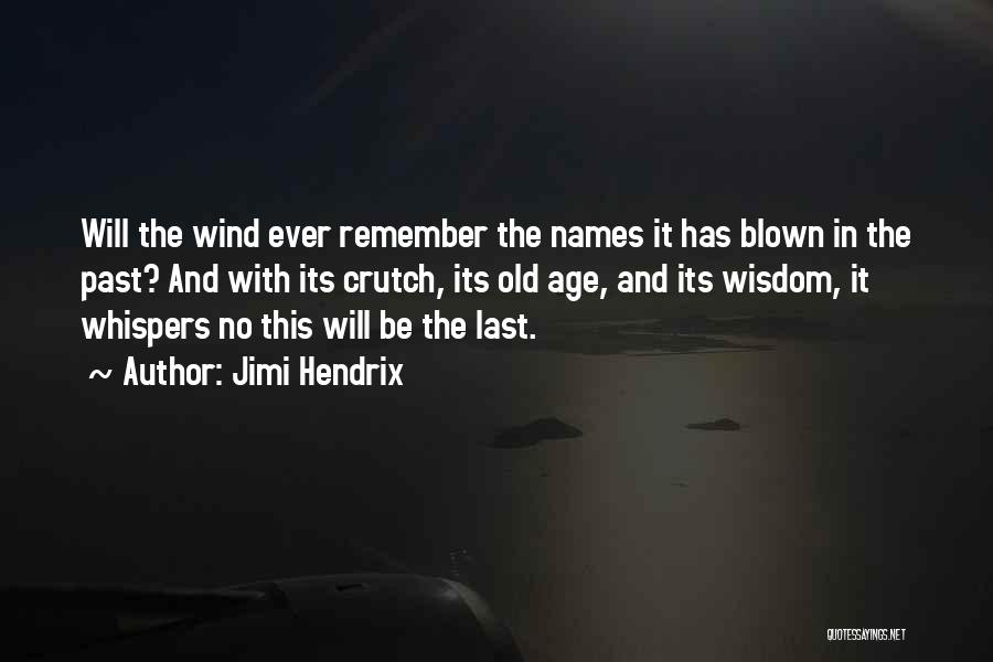 Old Age And Wisdom Quotes By Jimi Hendrix