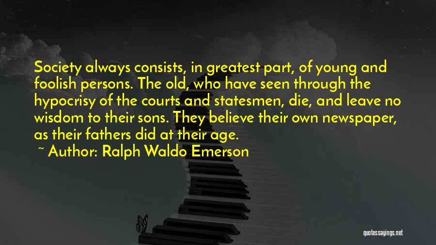 Old Age And Wisdom Quotes By Ralph Waldo Emerson